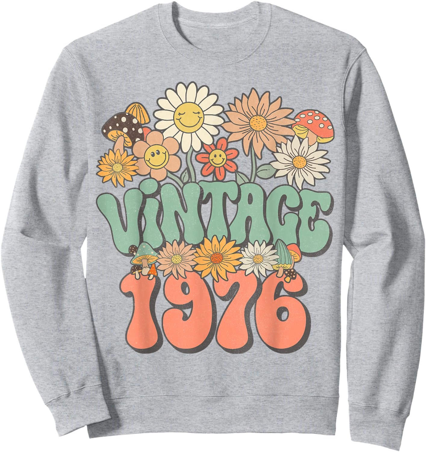 Vintage 1976 Daisy Hippie Groovy Wildflower 50th Birthday Sweatshirt - Sweatshirt | Ash
