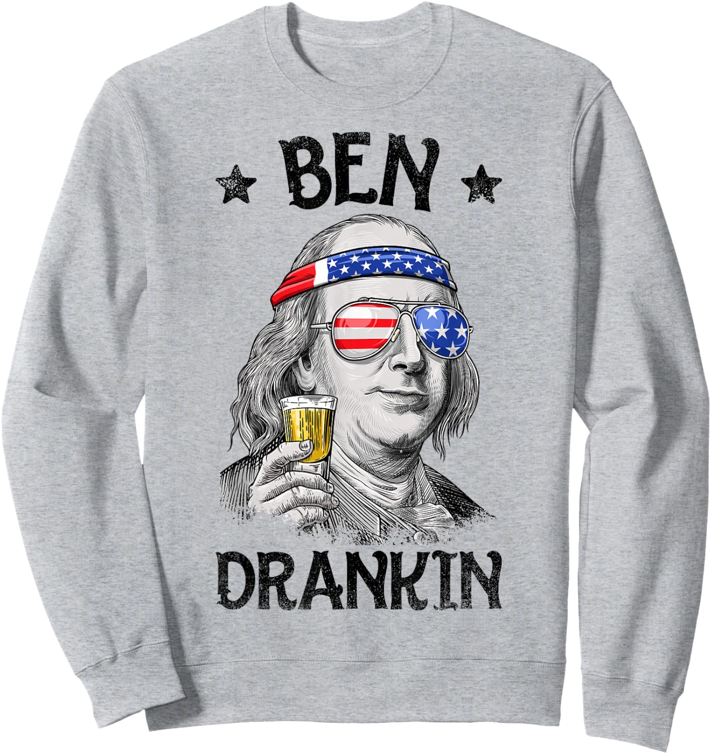 Ben Drankin 4th of July Benjamin Franklin Men Women USA Flag Sweatshirt - Sweatshirt | Ash