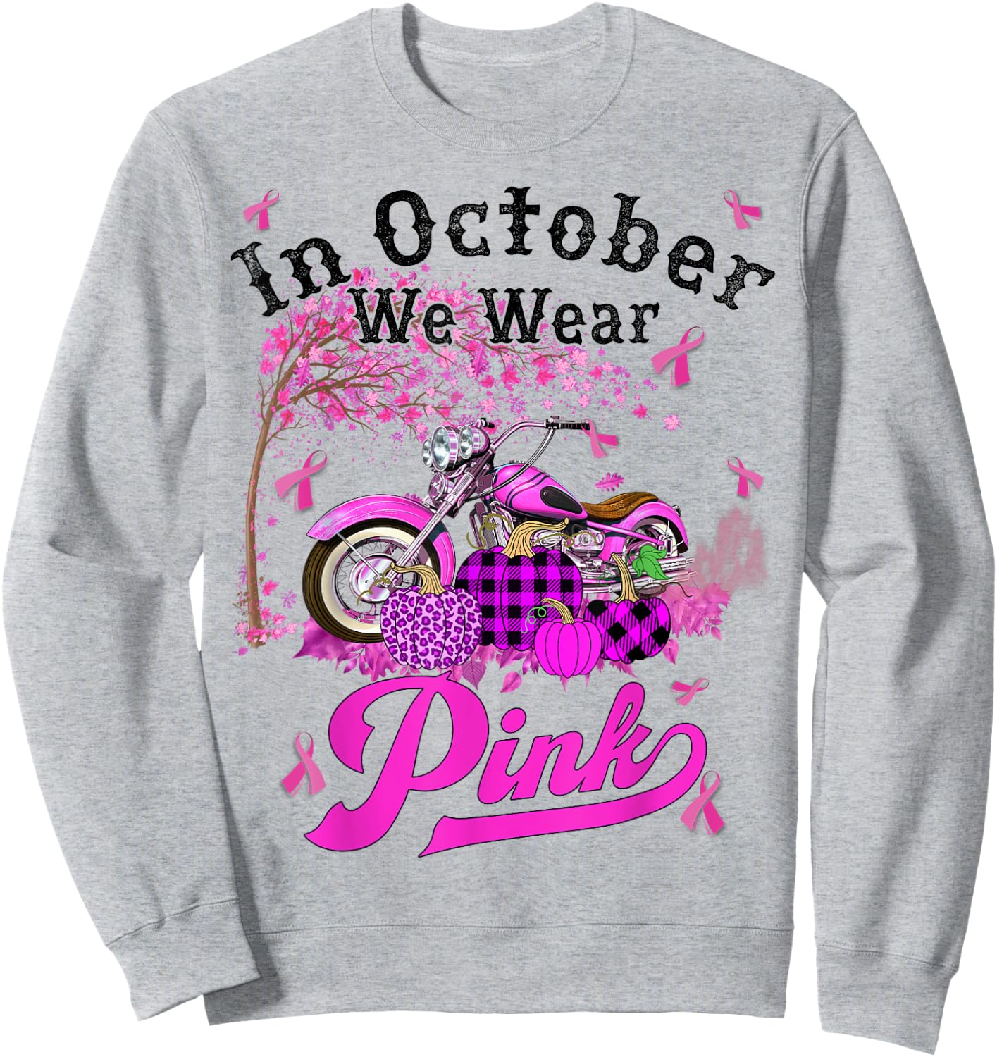 In October We Wear Pink Motorcycle Breast Cancer Bikers Sweatshirt - Sweatshirt | Ash