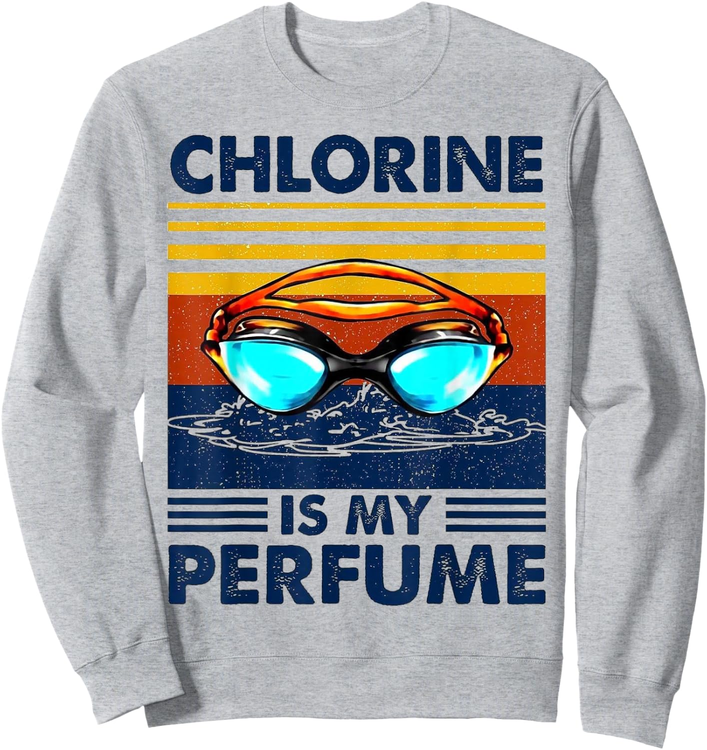 Chlorine Is my Perfume Retro Vintage Sweatshirt - Sweatshirt | Ash