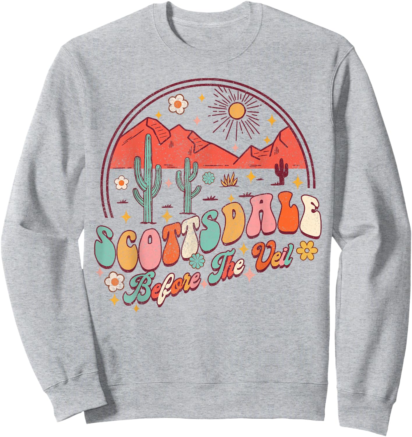 Scottsdale Before The Veil Bride Babe Bachelorette Matching Sweatshirt - Sweatshirt | Ash