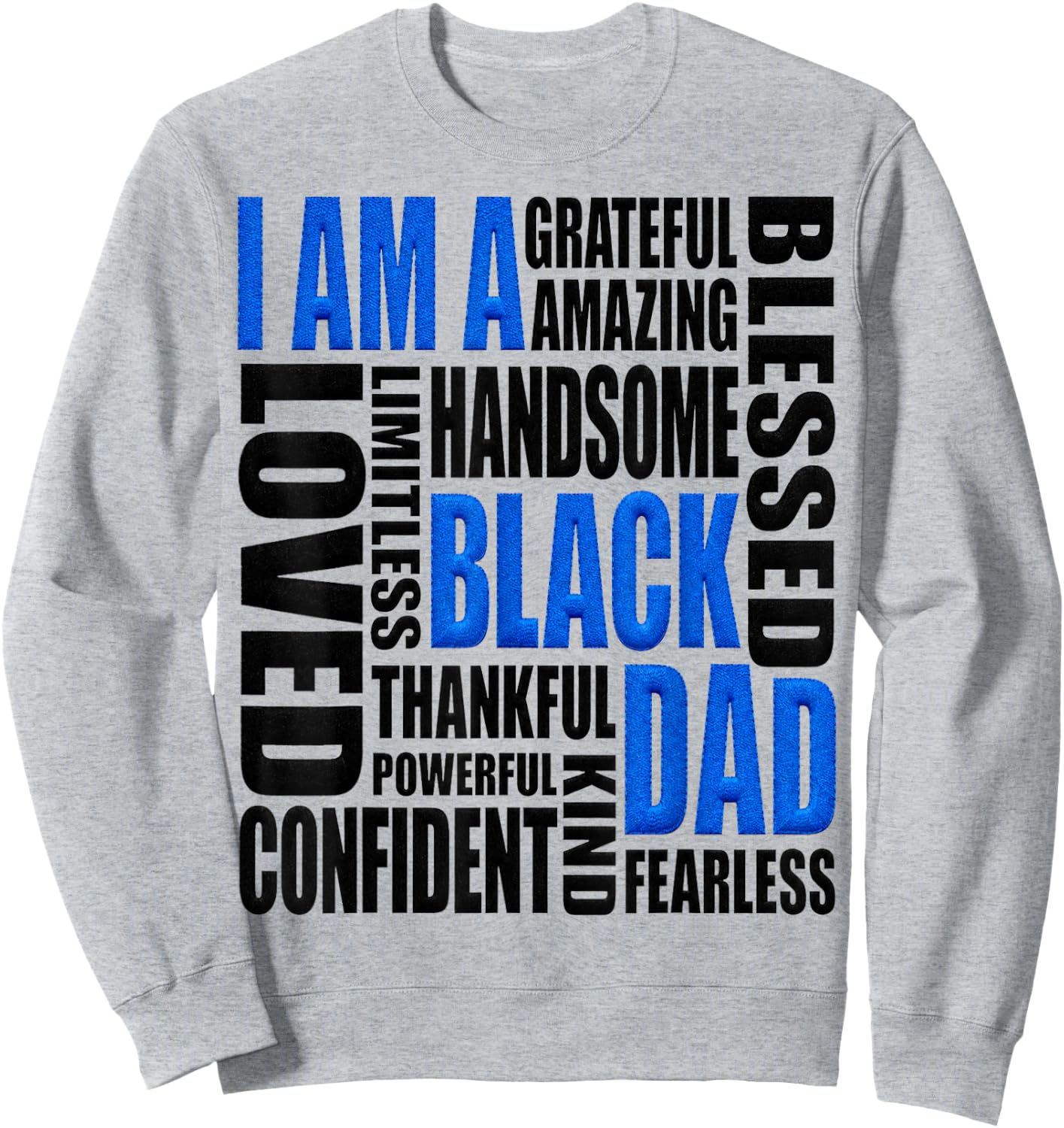 I Am A Black Dad Design Father's Day Theme Sweatshirt - Sweatshirt | Ash