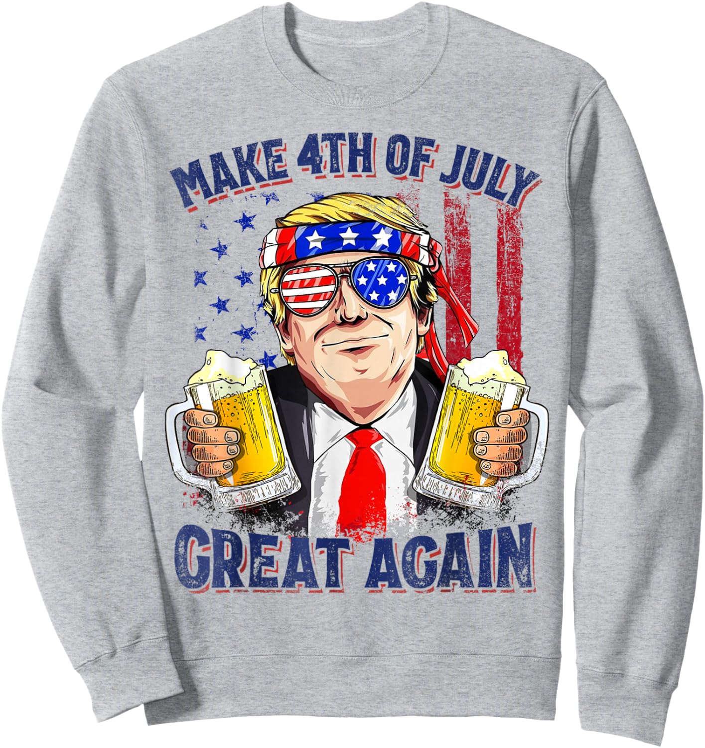 Make 4th of July Great Again Funny Trump Men Drinking Beer Sweatshirt - Sweatshirt | Ash