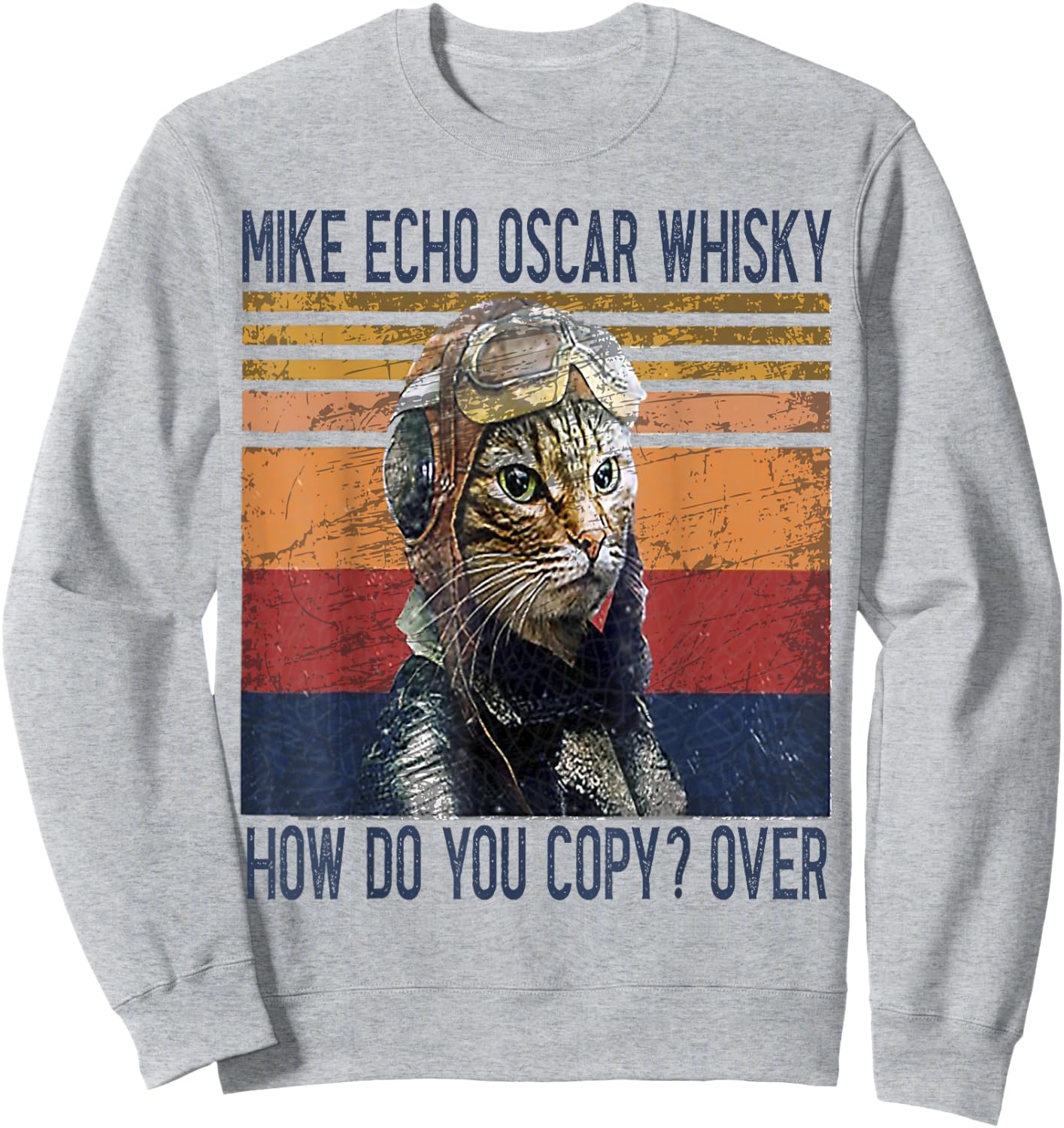 Funny Cat Gift Animals Science lovers Outfits Mike Echo Oscar Whisky How Do You Copy Pilot Kitty Vintage Sweatshirt - Sweatshirt | Ash