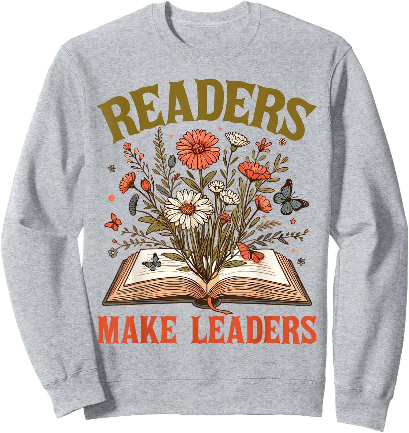 Reading Squad Book Lover Bookish Floral Readers Make Leaders Sweatshirt - Sweatshirt | Ash