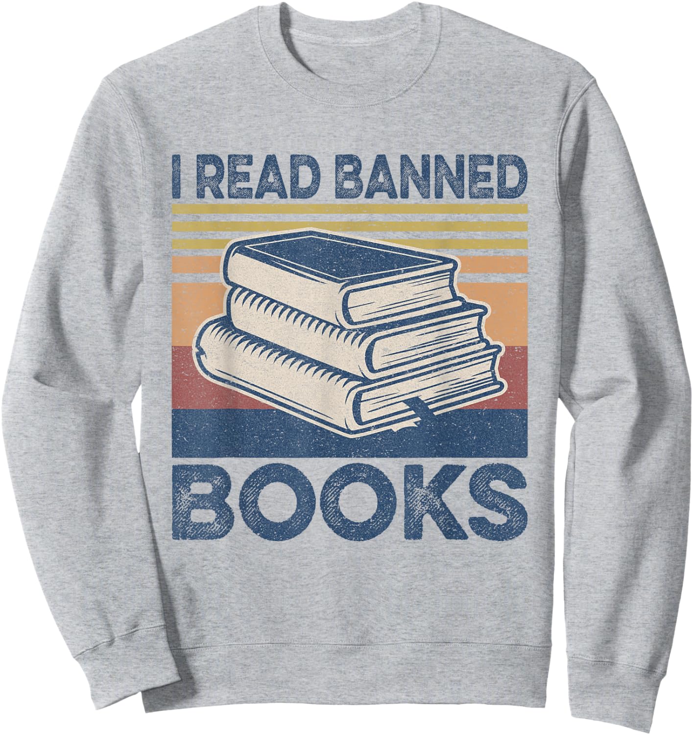 I Read Banned Books Week Librarian Freedom Reader Nerd Men Sweatshirt - Sweatshirt | Ash