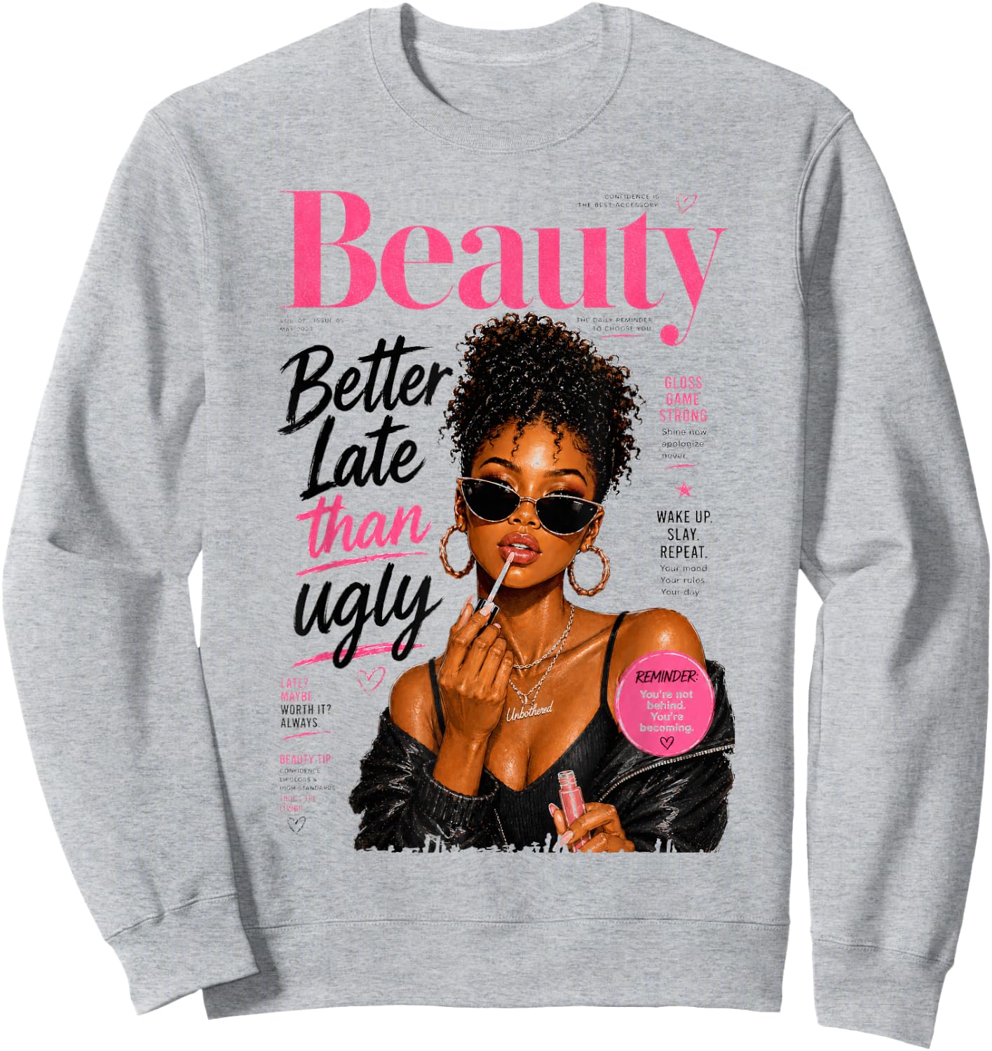 Better Late Than Ugly, Magazine Cover African American Women Sweatshirt - Sweatshirt | Ash