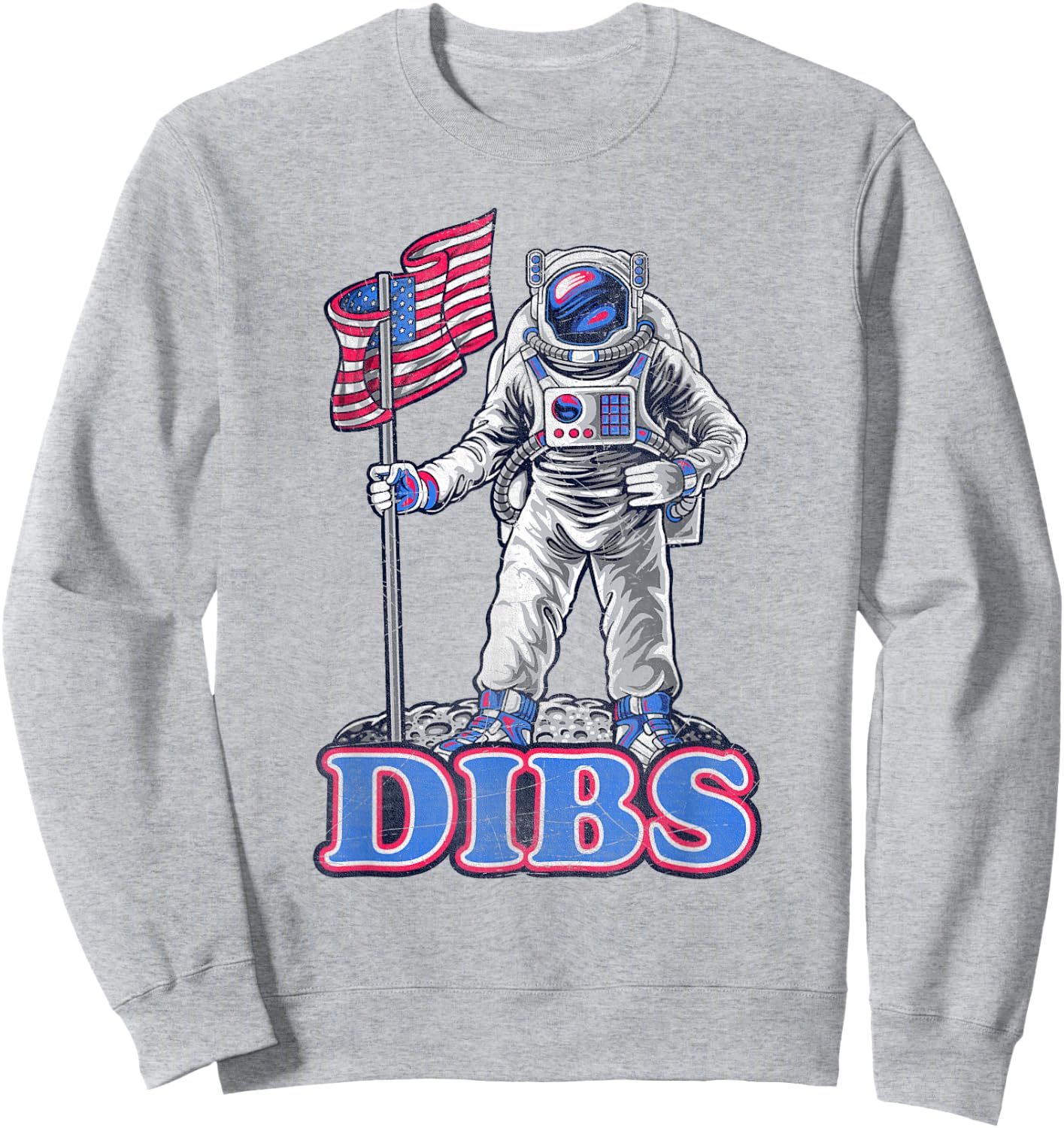 American Flag Astronaut Moon Dibs Red White Blue 4th of July Sweatshirt - Sweatshirt | Ash