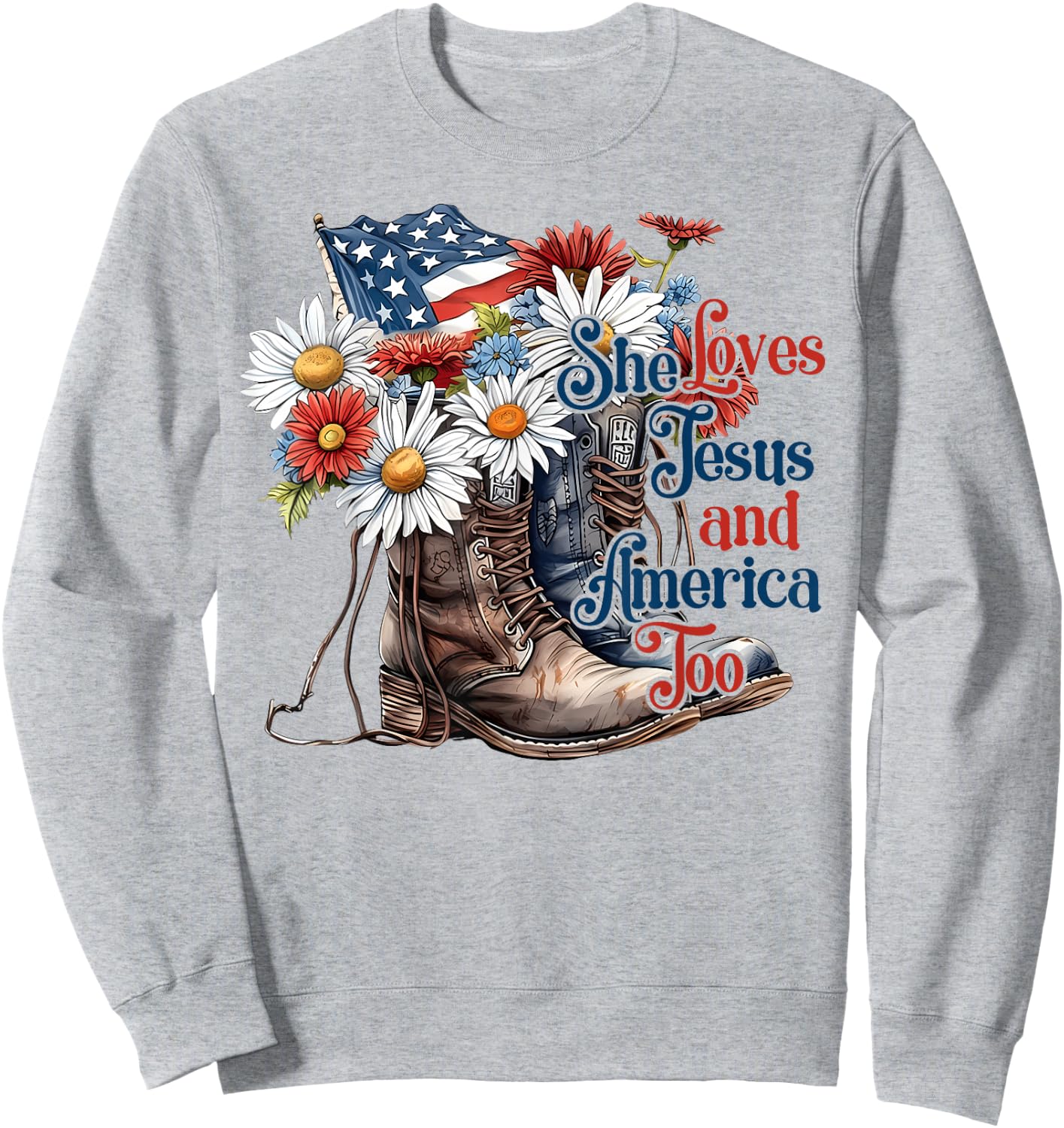 She Loves Jesus and America Too Cowboy Cowwgirl 4th of July Sweatshirt - Sweatshirt | Ash