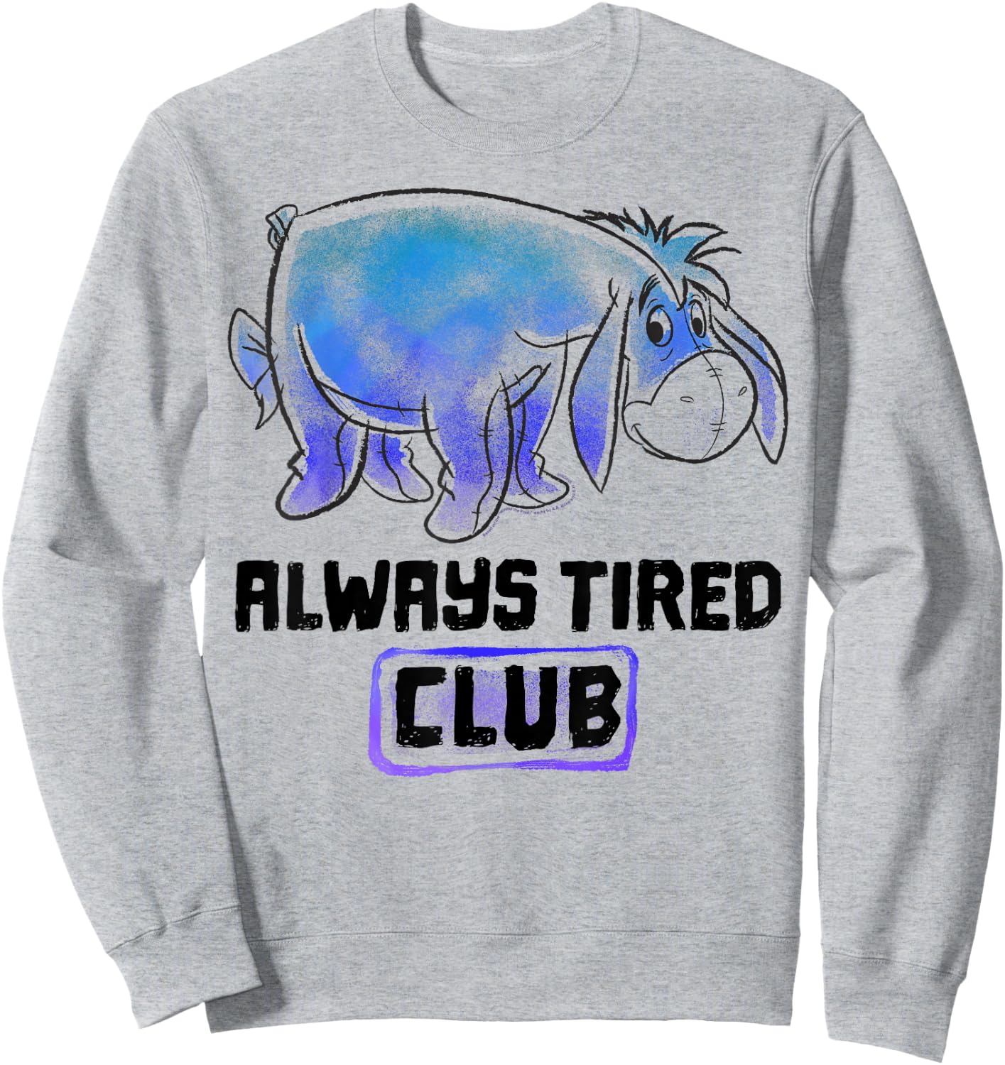 Disney Winnie The Pooh Eeyore Always Tired Club Sweatshirt - Sweatshirt | Ash