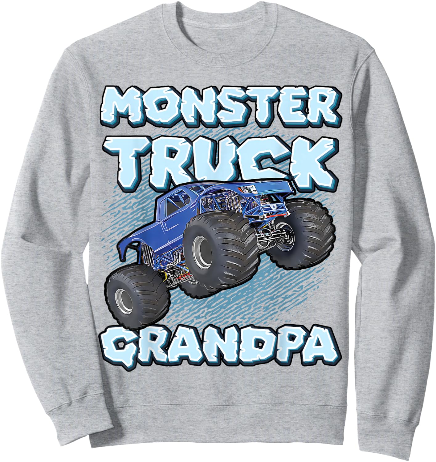 Monster Truck Grandpa For Grandpas Funny Cool Monster Truck Sweatshirt - Sweatshirt | Ash