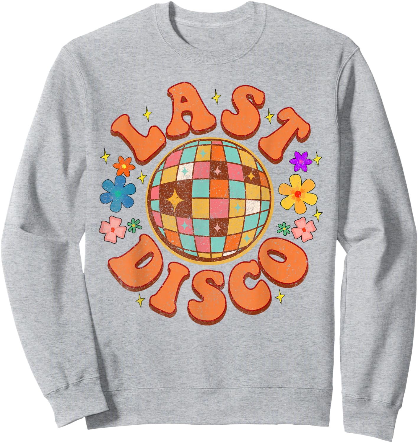 Last Disco Bride To Be Bridal Disco Bachelorette Matching Sweatshirt - Sweatshirt | Ash