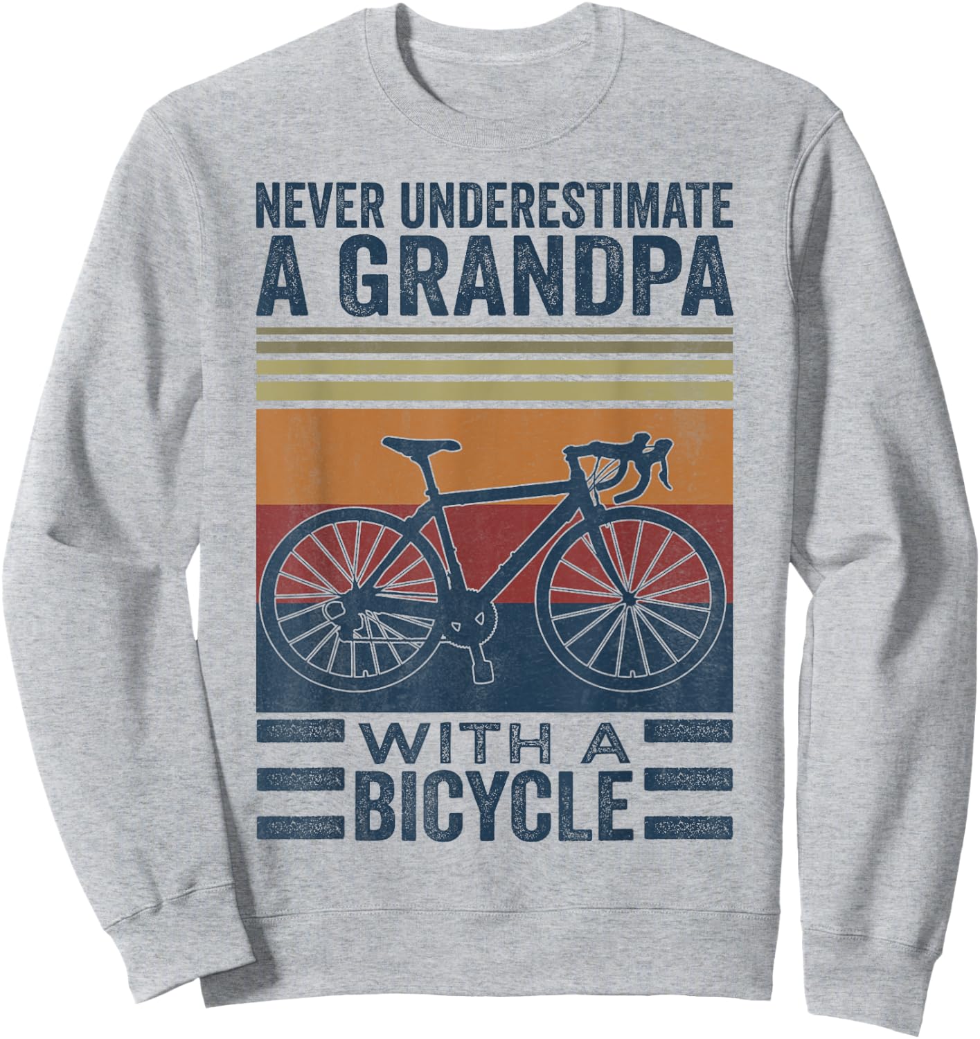 Cycling Grandpa Never Underestimate A Grandpa With A Bicycle Sweatshirt - Sweatshirt | Ash