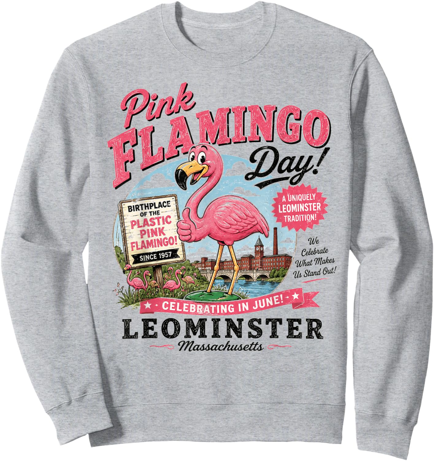 Leominster Massachusetts Pink Flamingo Day - Vintage Sweatshirt - Sweatshirt | Ash