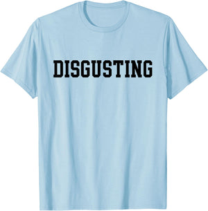 Disgusting T-Shirt - T-Shirt | Light Blue
