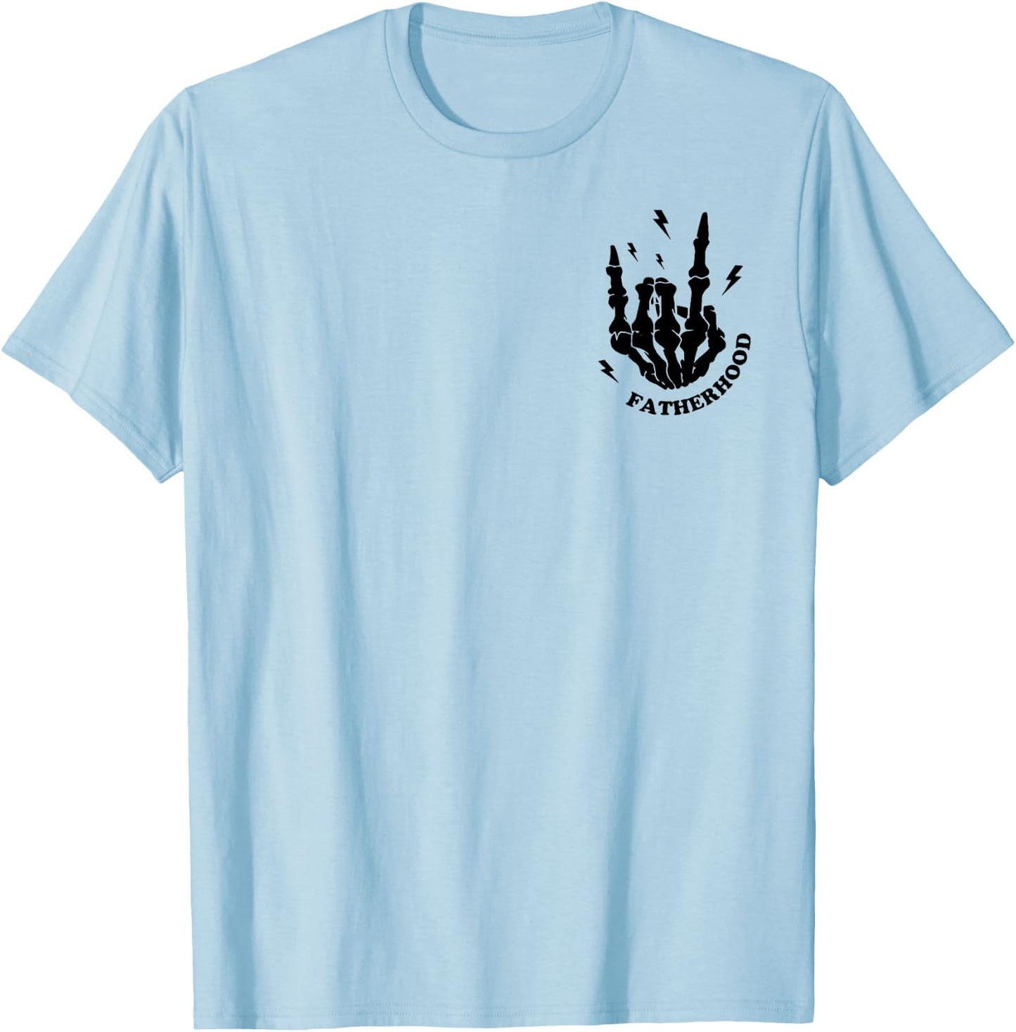 Fatherhood Some Day I Rock It Fathers Day Skeleton (2 Sided) T-Shirt - T-Shirt | Light Blue