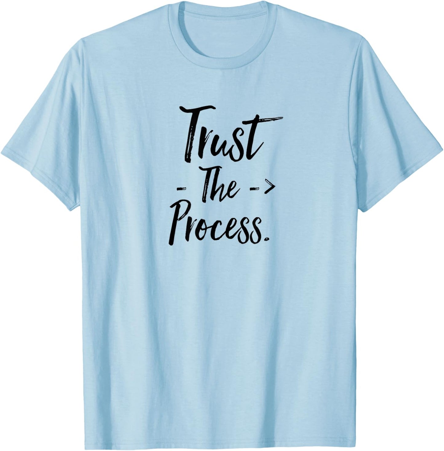 Trust the Process T-Shirt - T-Shirt | Light Blue