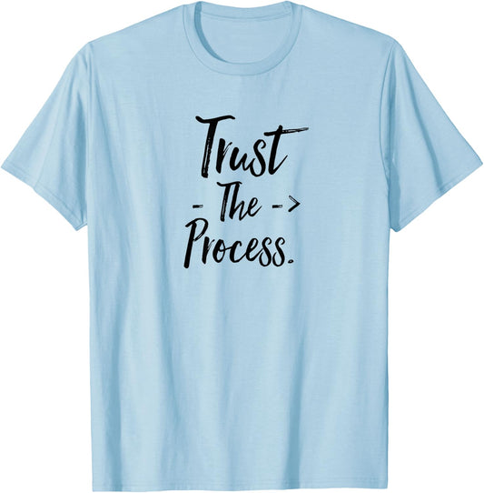 Trust the Process T-Shirt - T-Shirt | Light Blue