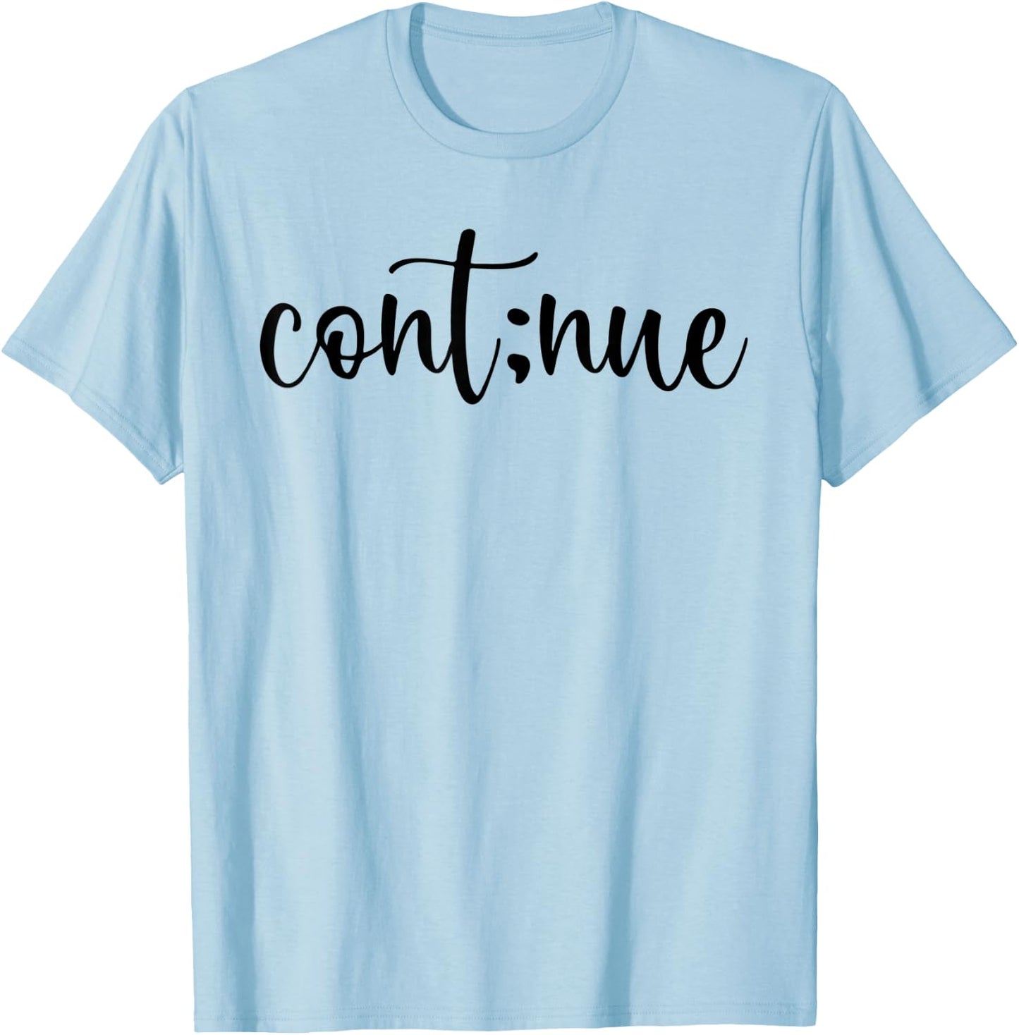 Continue Mental Health Matter Braind Ilneess Mind Cont:nue T-Shirt - T-Shirt | Light Blue