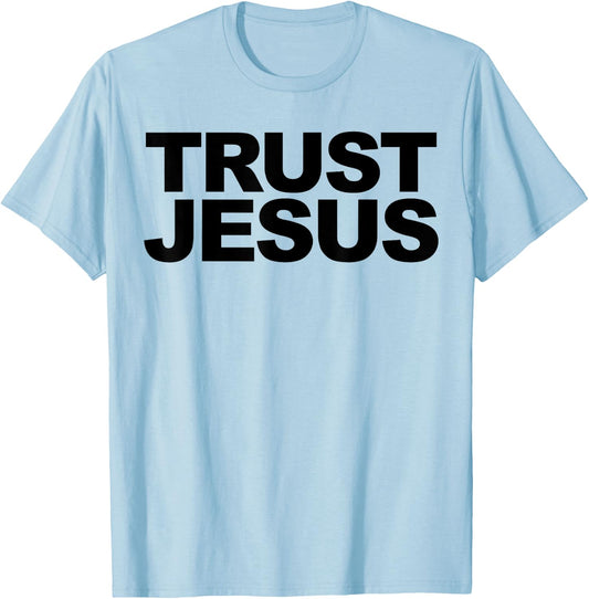Trust Jesus T-Shirt - T-Shirt | Light Blue