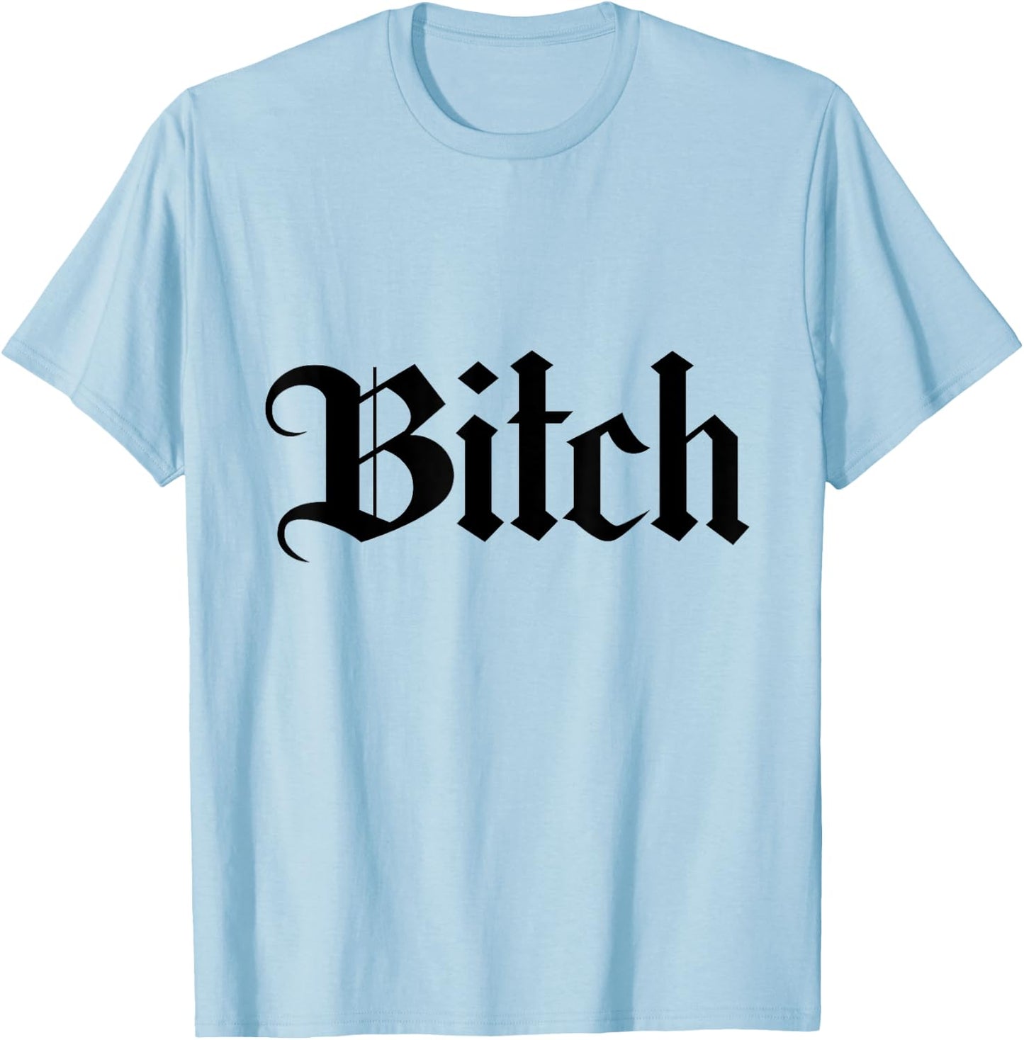 Offensive Vulgar Aesthetic BITCH Edgy Pink E-girl E-boy T-Shirt - T-Shirt | Light Blue