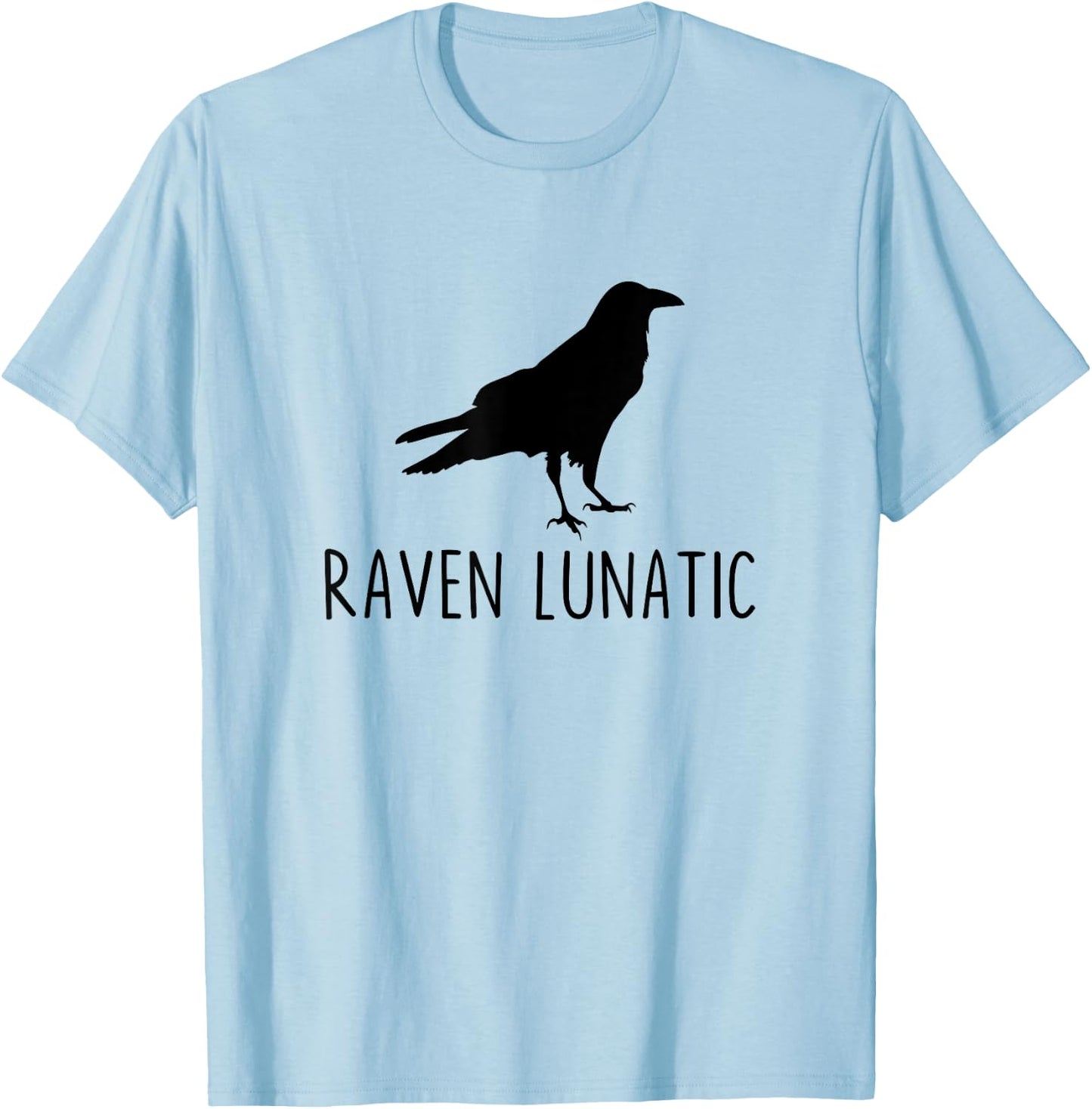 Raven Lunatic Funny Goth Bird Lover Halloween Party T-Shirt - T-Shirt | Light Blue