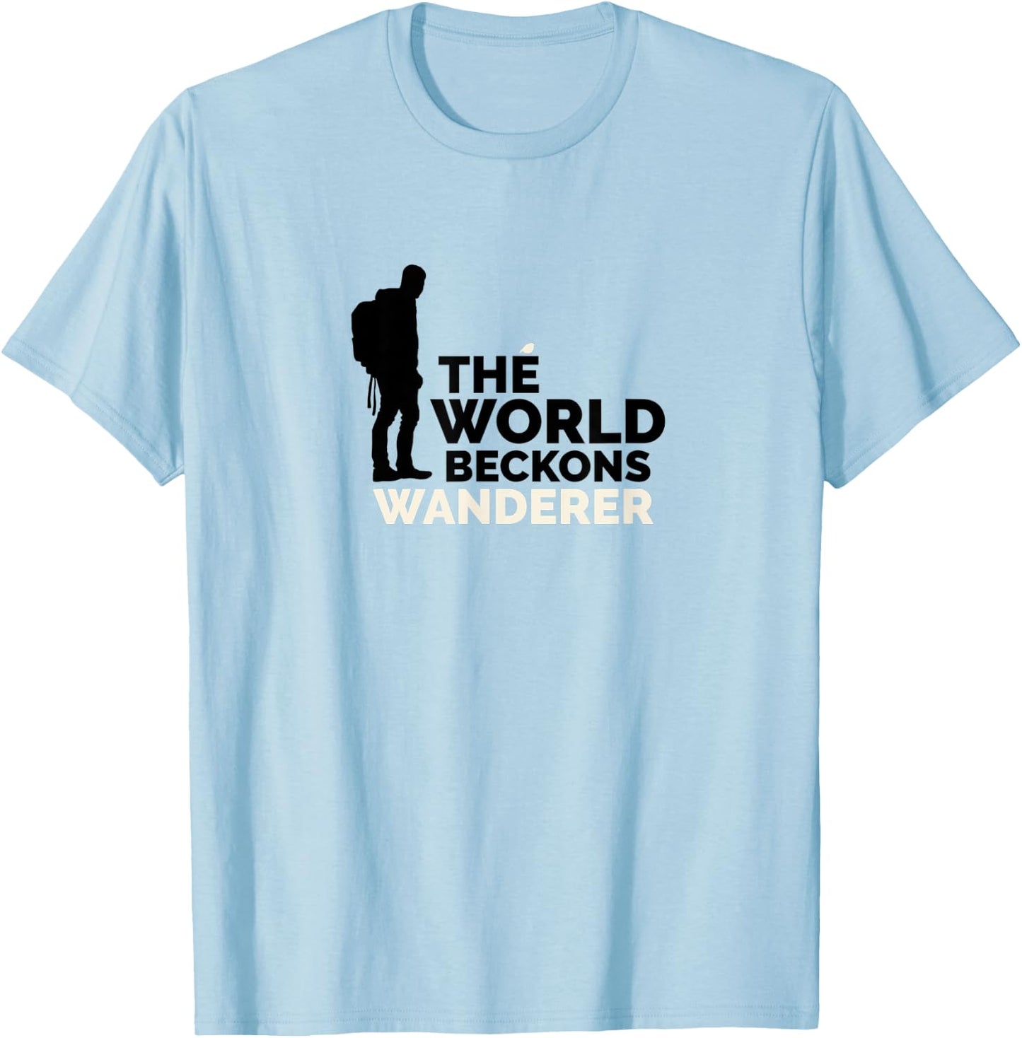 The World Beckons Wanderer - Hiker - Adventurer - Camping T-Shirt - T-Shirt | Light Blue