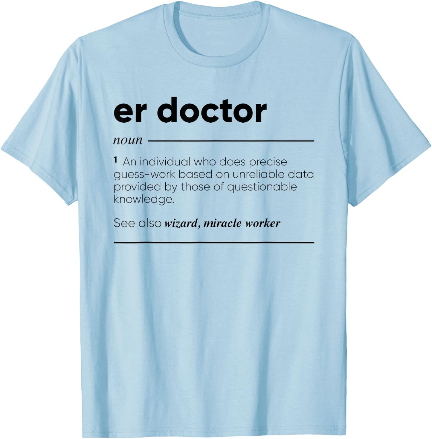 ER Doctor Funny Definition T-Shirt - T-Shirt | Light Blue