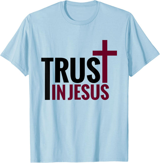 Trust in Jesus Cross Christian Apparel Bible God T-Shirt - T-Shirt | Light Blue