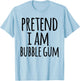 Funny Lazy Easy Halloween Costume Pretend I Am Bubble Gum T-Shirt - T-Shirt | Light Blue