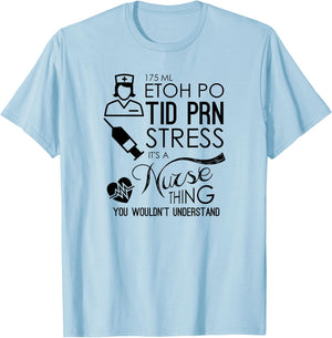 Nurse Humor Stress a Nurse Thing Wouldn’t Understand Nurse T-Shirt - T-Shirt | Light Blue