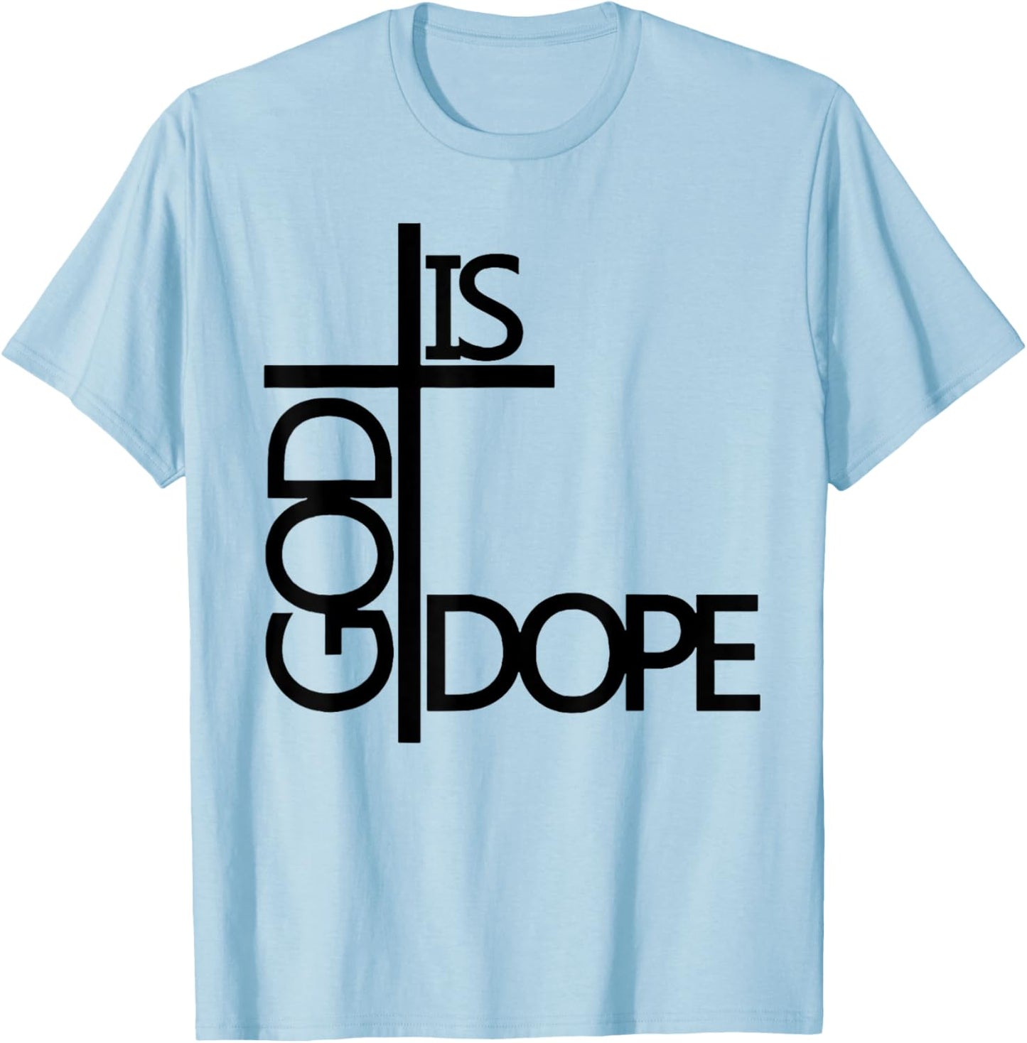God Is Dope T-Shirt - T-Shirt | Light Blue