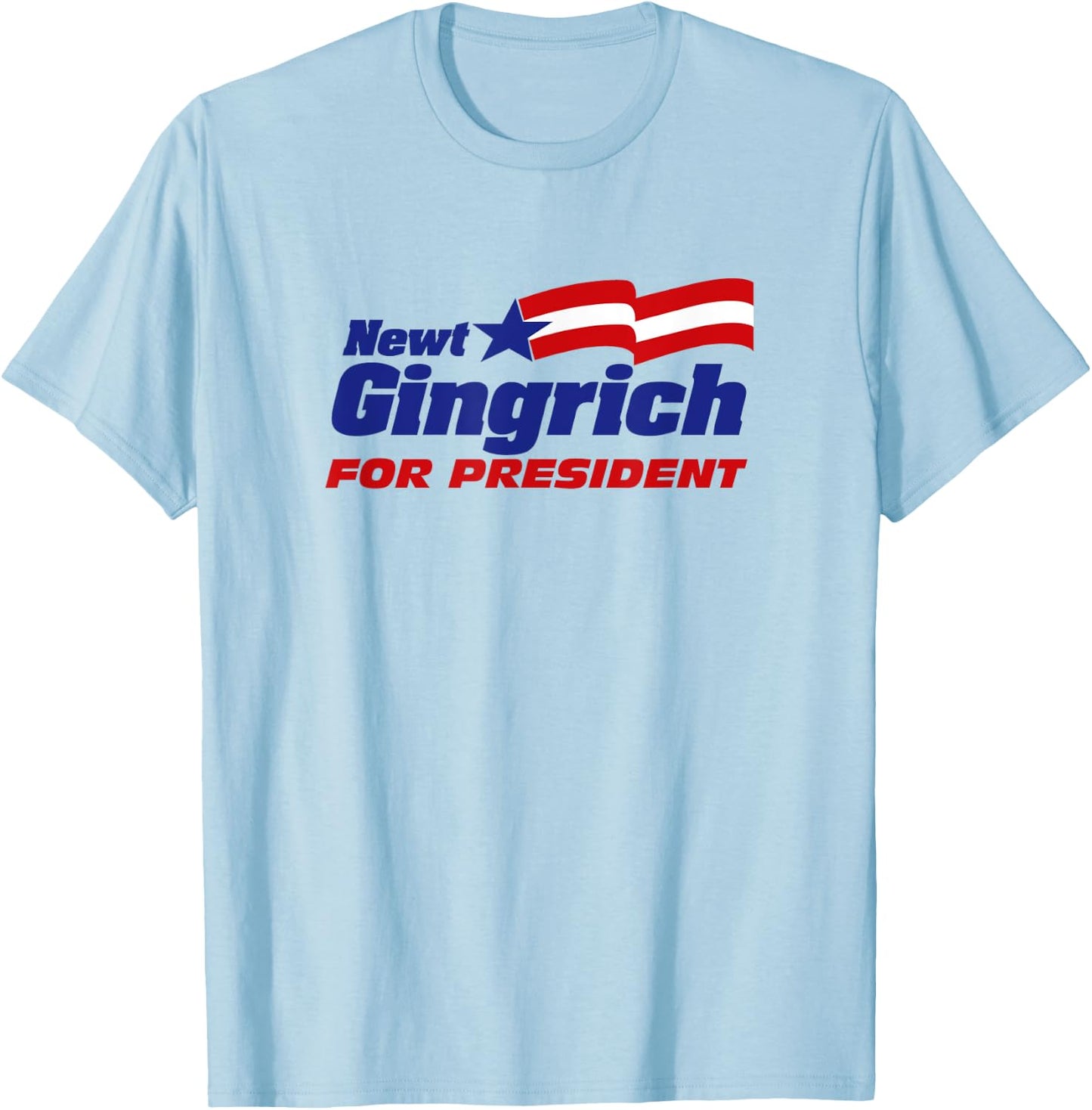 Newt Gingrich For President 2024 Gingrich '24 Republican USA T-Shirt - T-Shirt | Light Blue