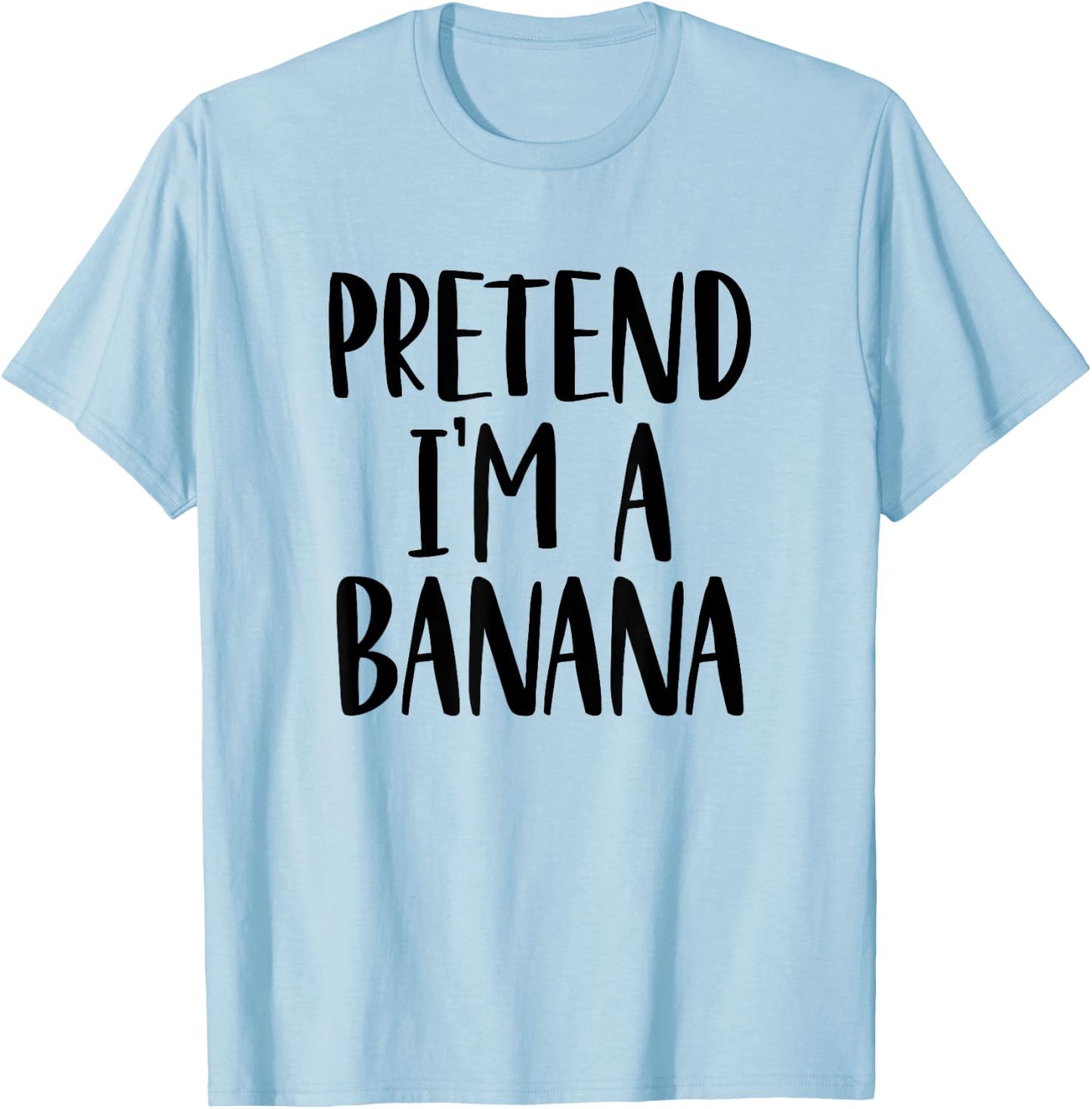 Pretend I'm A Banana Costume Halloween Party T-Shirt - T-Shirt | Light Blue