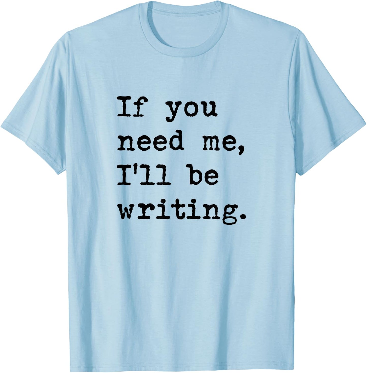 Writer Author Journalist Book Novelist Funny Women T-Shirt - T-Shirt | Light Blue