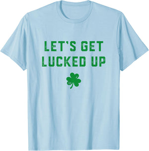 Let's get lucked up T-Shirt - T-Shirt | Light Blue