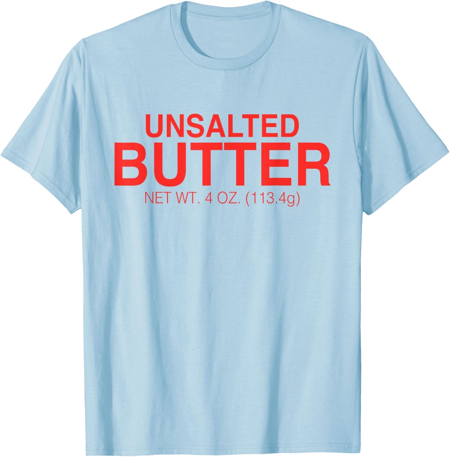 Unsalted Butter Funny Halloween Costume Funny Butter T-Shirt - T-Shirt | Light Blue