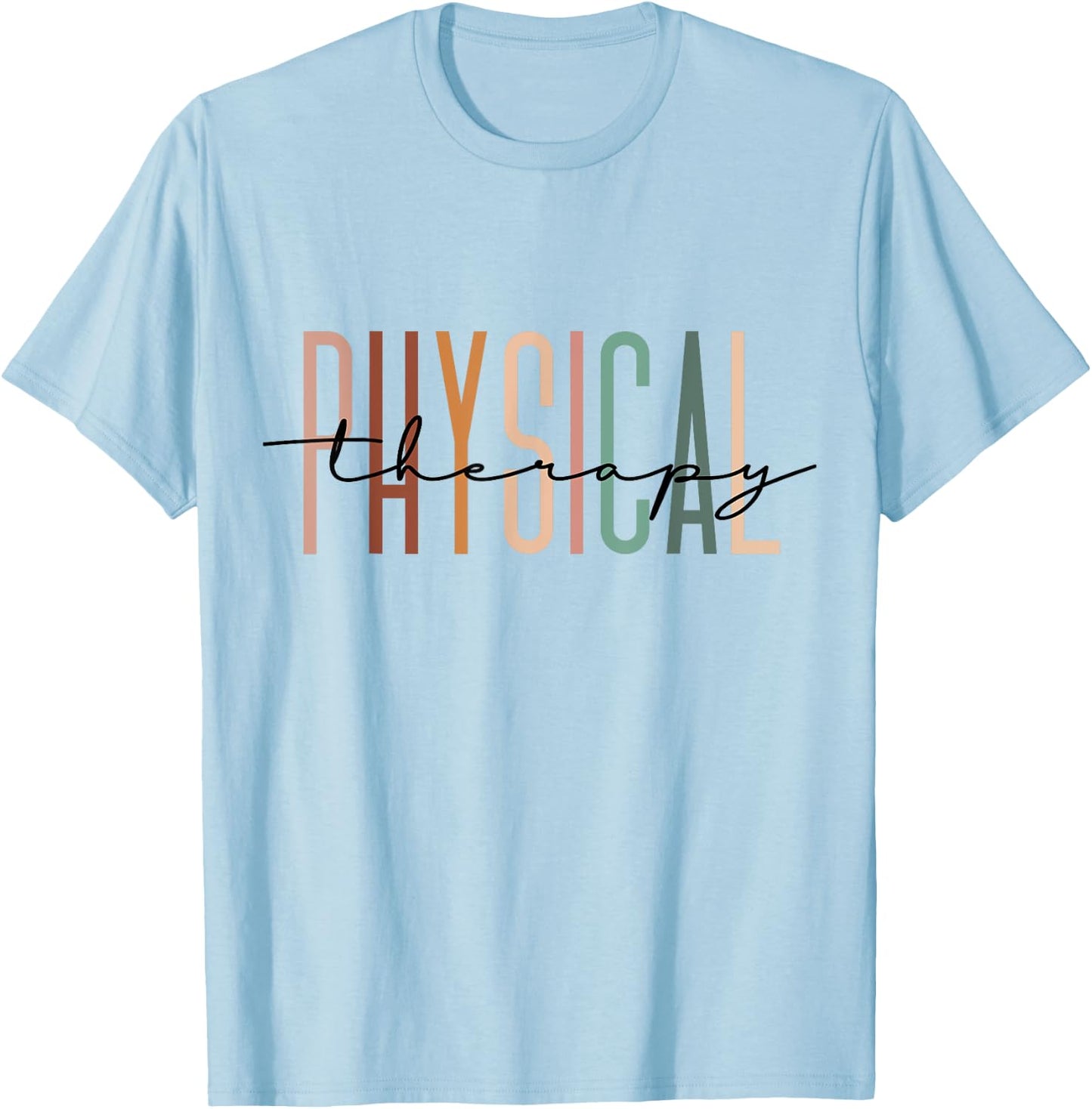 Physical Therapy PT Physical Therapist PT Student T-Shirt - T-Shirt | Light Blue