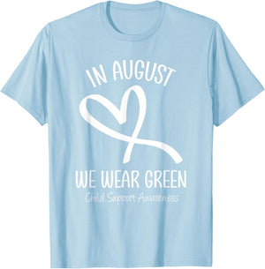 Heart In August We Wear Green Child Support Awareness Month T-Shirt - T-Shirt | Light Blue