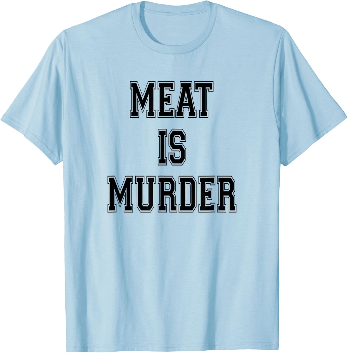 Meat is Murder Vegan Vegetarian T-Shirt - T-Shirt | Light Blue