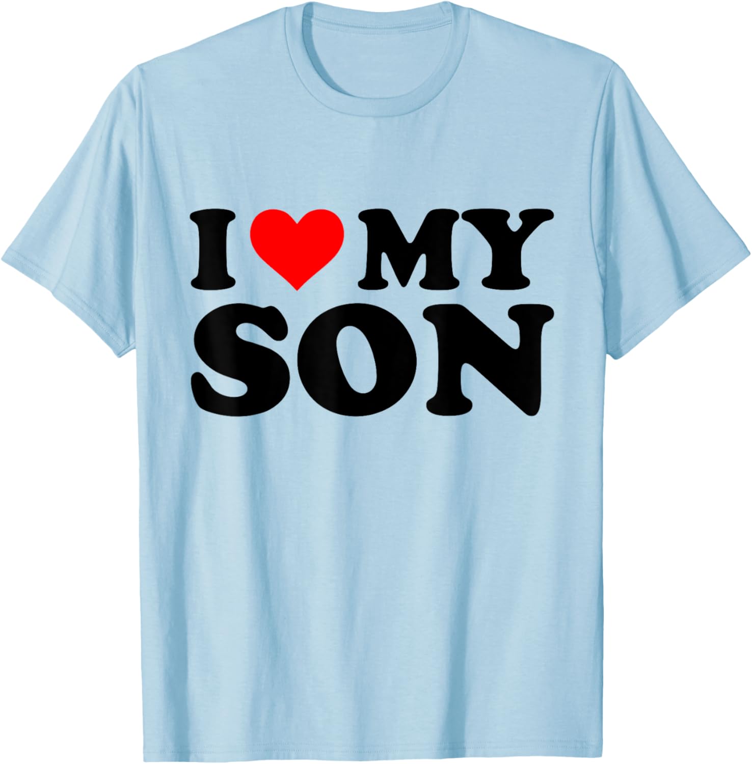 I Love My Son Funny Red Heart Son Lovers I Heart My Son T-Shirt - T-Shirt | Light Blue