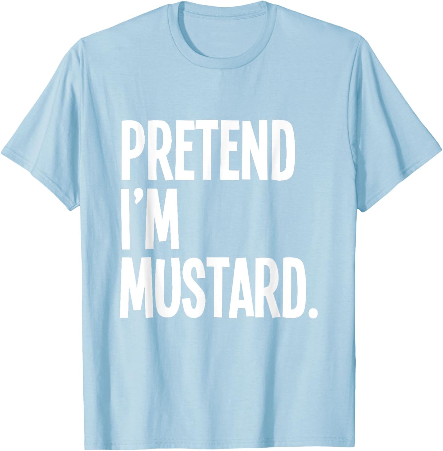 Pretend I'm A Mustard Funny Halloween Party Costume T-Shirt - T-Shirt | Light Blue