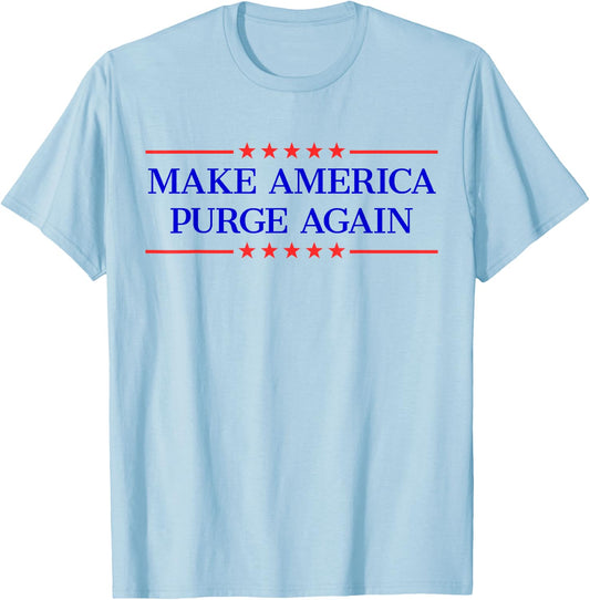 Make America Purge Again T-Shirt - T-Shirt | Light Blue