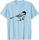 Chickadee Bird Nature Lover Birding T-Shirt - T-Shirt | Light Blue