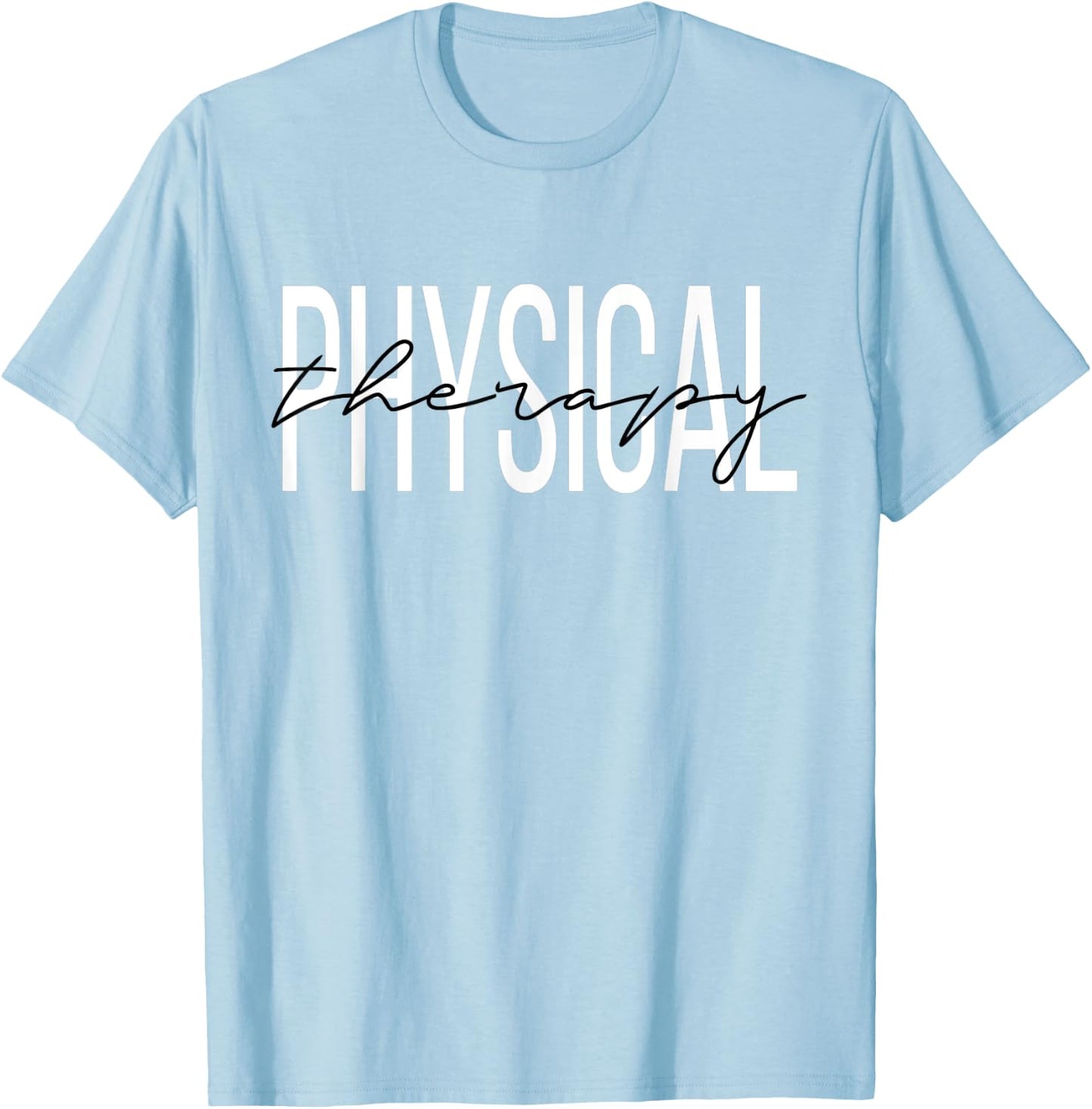 Physical Therapy PT T-Shirt - T-Shirt | Light Blue