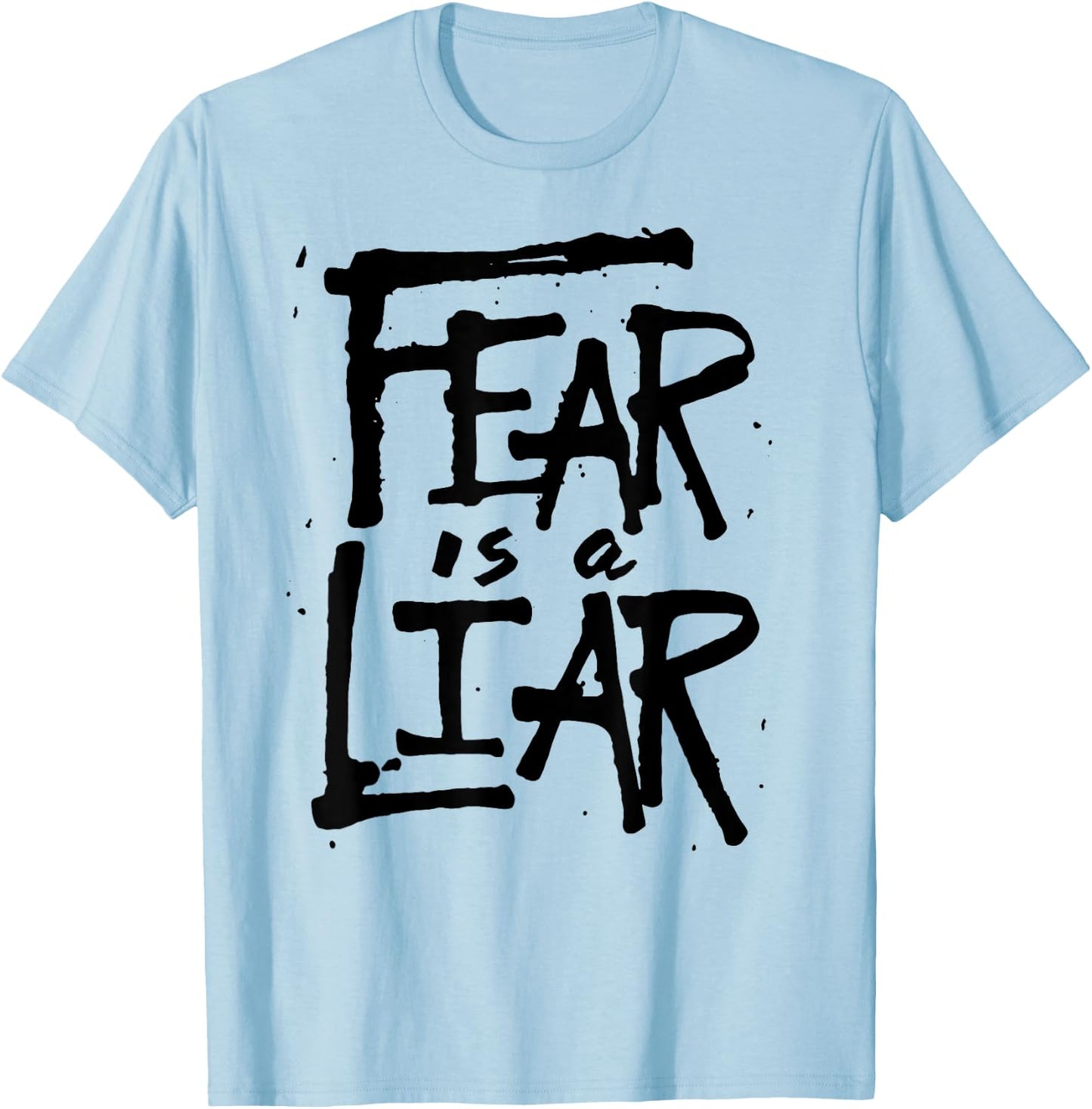 Fear is a Liar - Inspirational Christian Faith Believer T-Shirt - T-Shirt | Light Blue