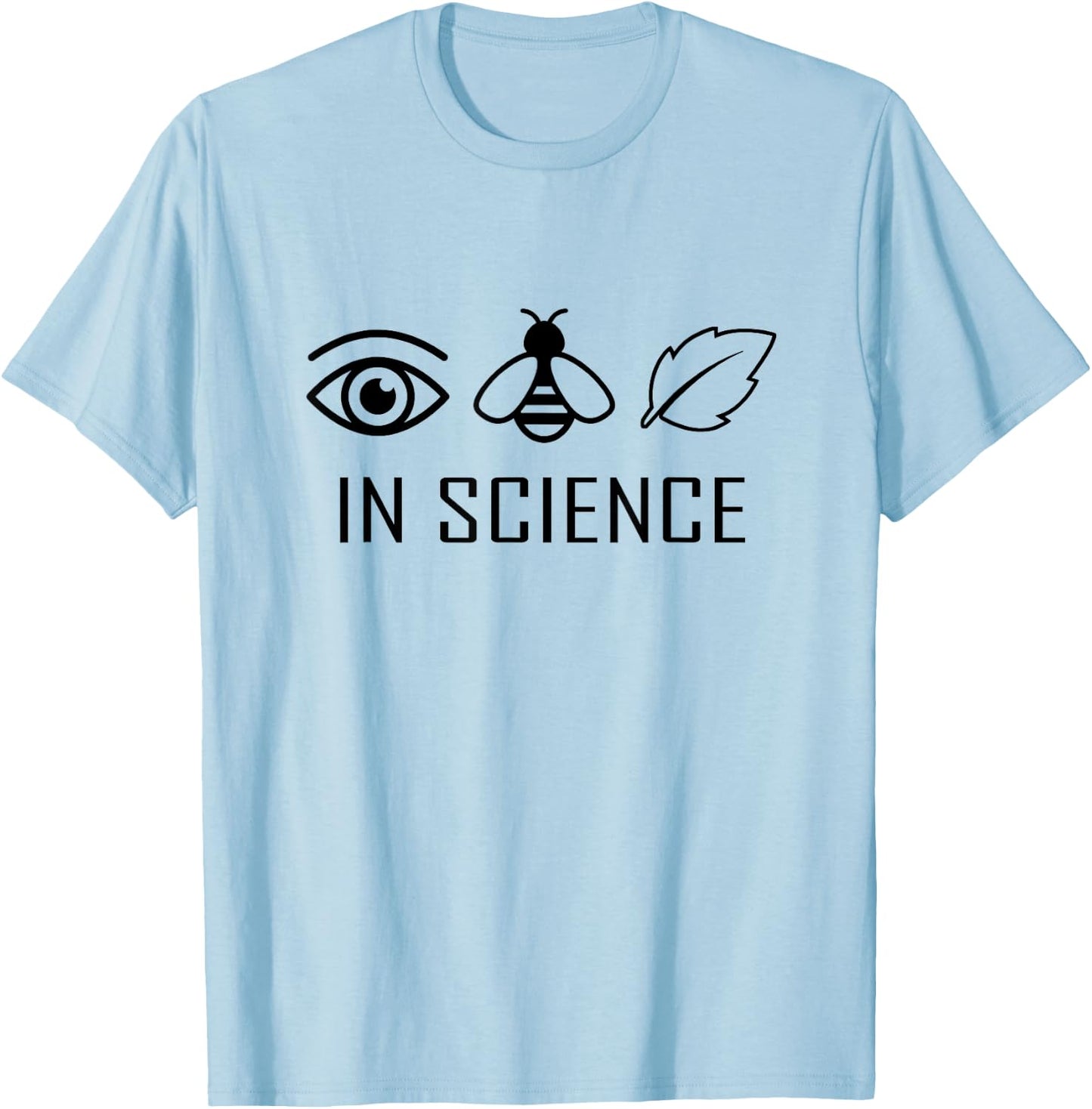 I believe in science - Eye Bee Leaf T-Shirt - T-Shirt | Light Blue