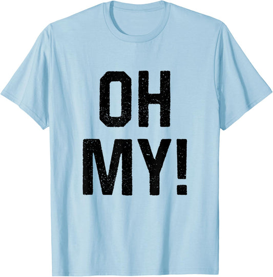 Oh My Funny Halloween Day Costume Party Idea T-Shirt - T-Shirt | Light Blue