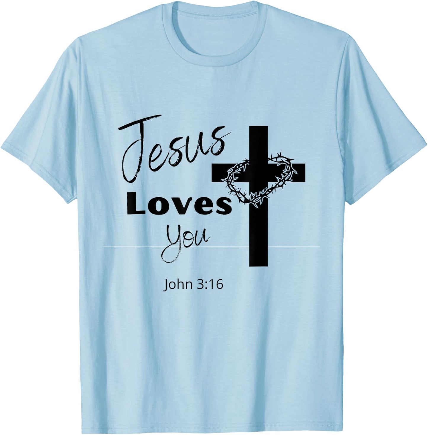 Jesus Loves You T-Shirt - T-Shirt | Light Blue