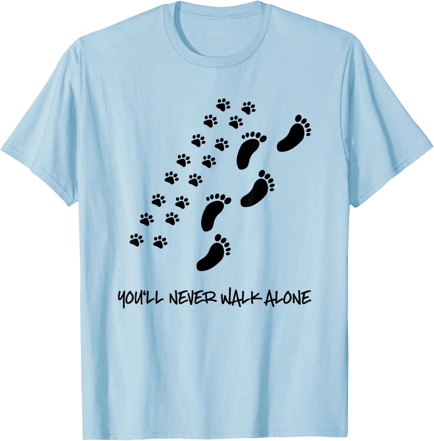 You'll never walk alone dog shirt T-Shirt - T-Shirt | Light Blue